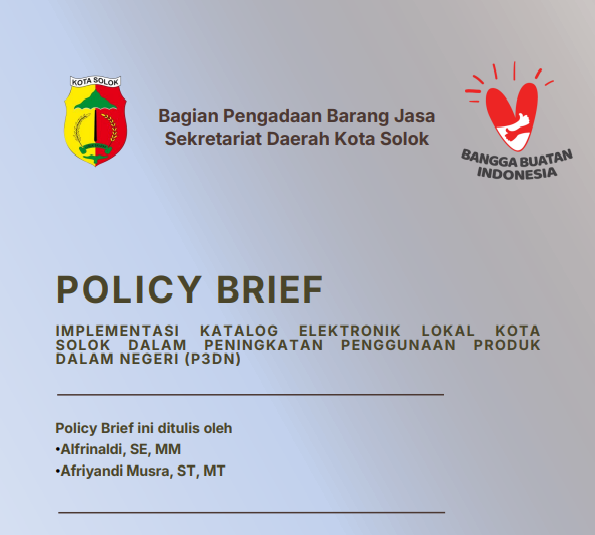 POLICY BRIEF IMPLEMENTASI E-KATALOG LOKAL KOTA SOLOK DALAM PENINGKATAN P3DN