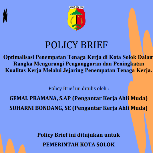 Optimalisasi Penempatan Tenaga Kerja dalam rangka mengurangi pengangguran di Kota Solok melalui jejaring penempatan tenaga kerja